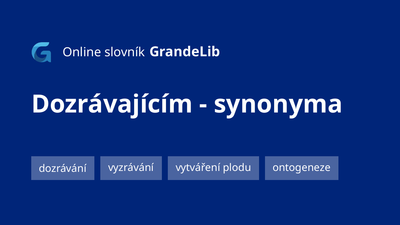 dozrávajícím