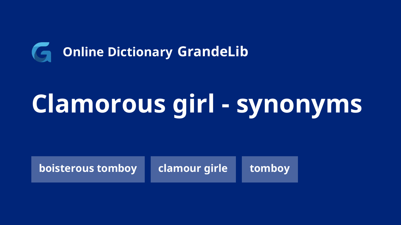 clamorous girl