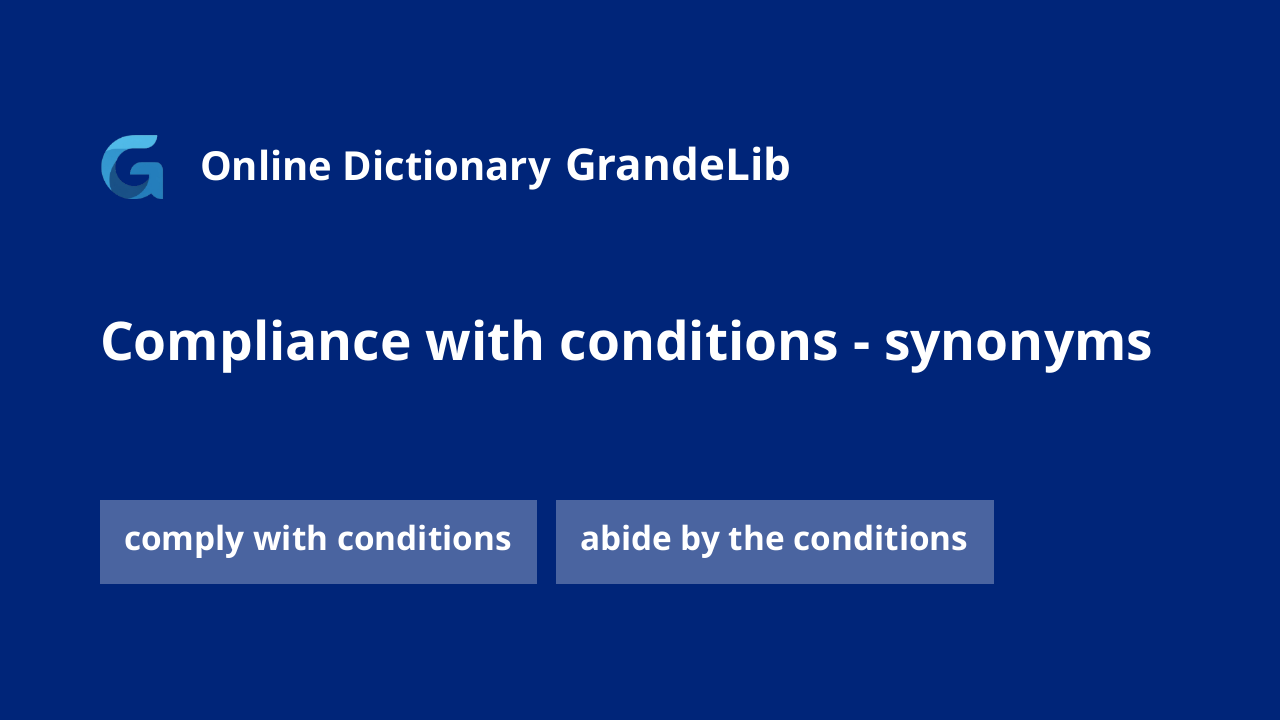 compliance with conditions