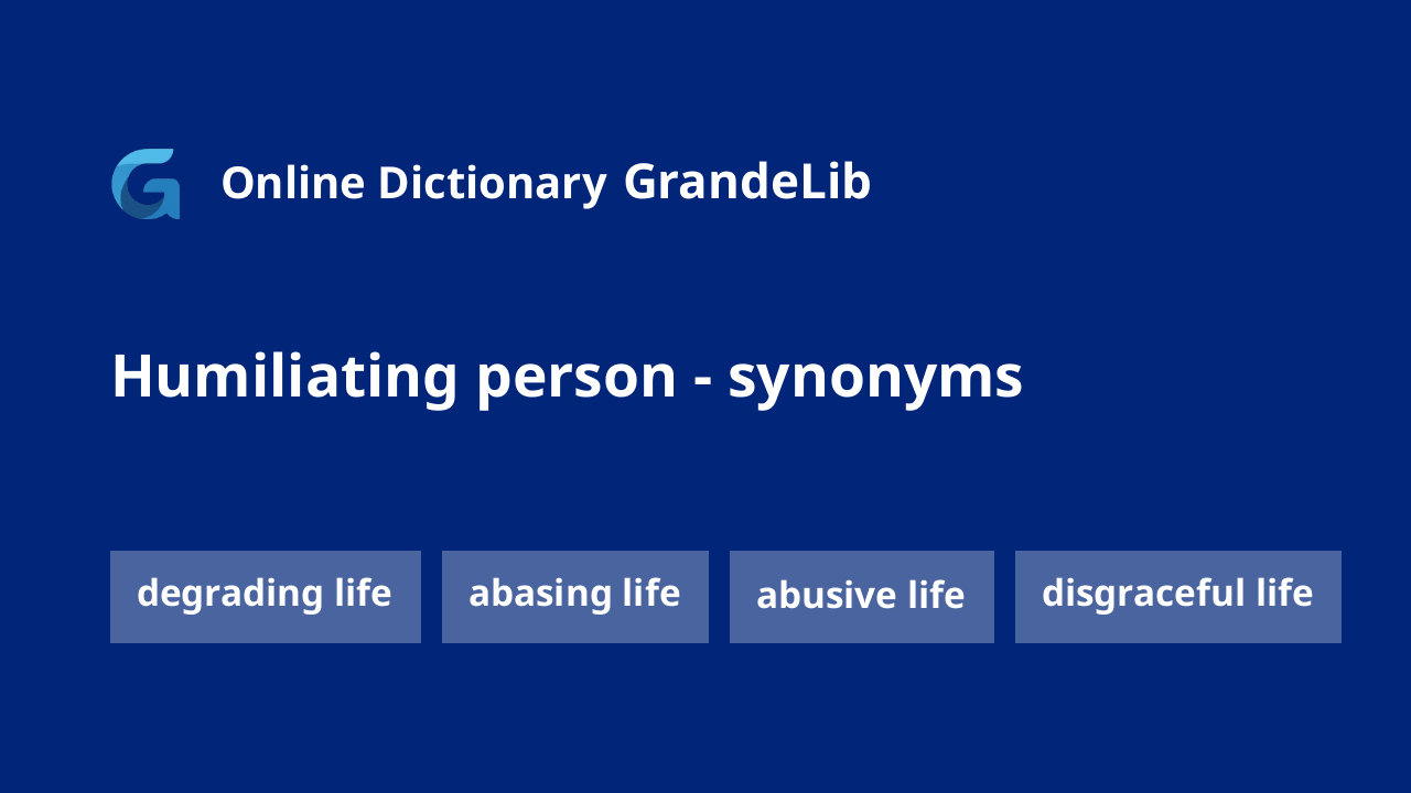 humiliating person