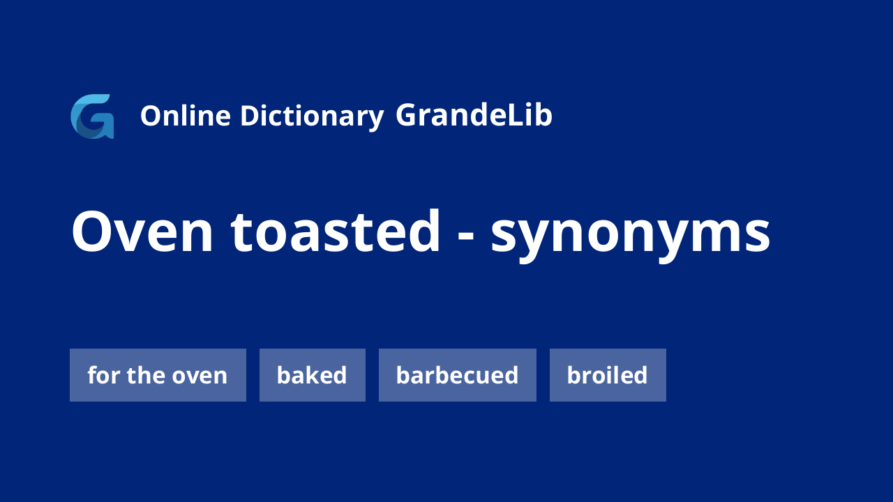 oven toasted