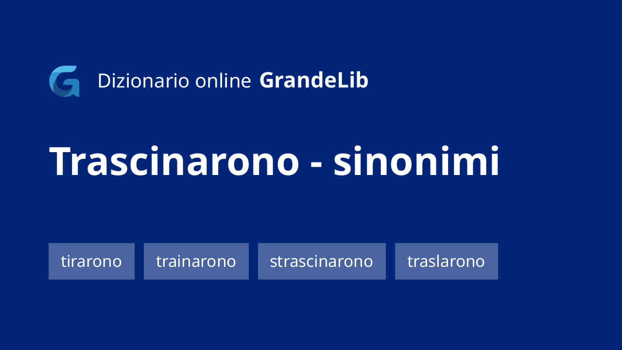 trascinarono