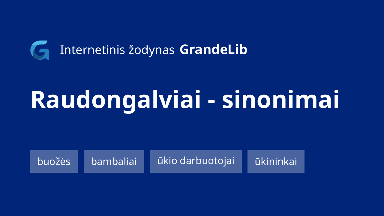 raudongalviai